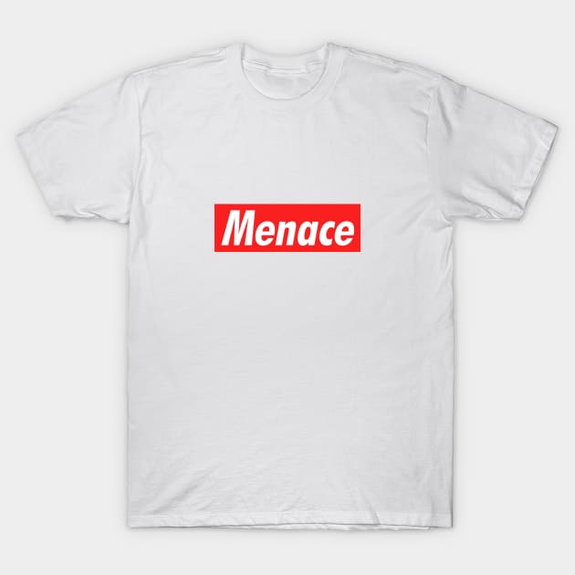 Menace T-Shirt by NotoriousMedia